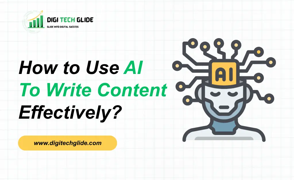 How to Use AI To Write Content Effectively