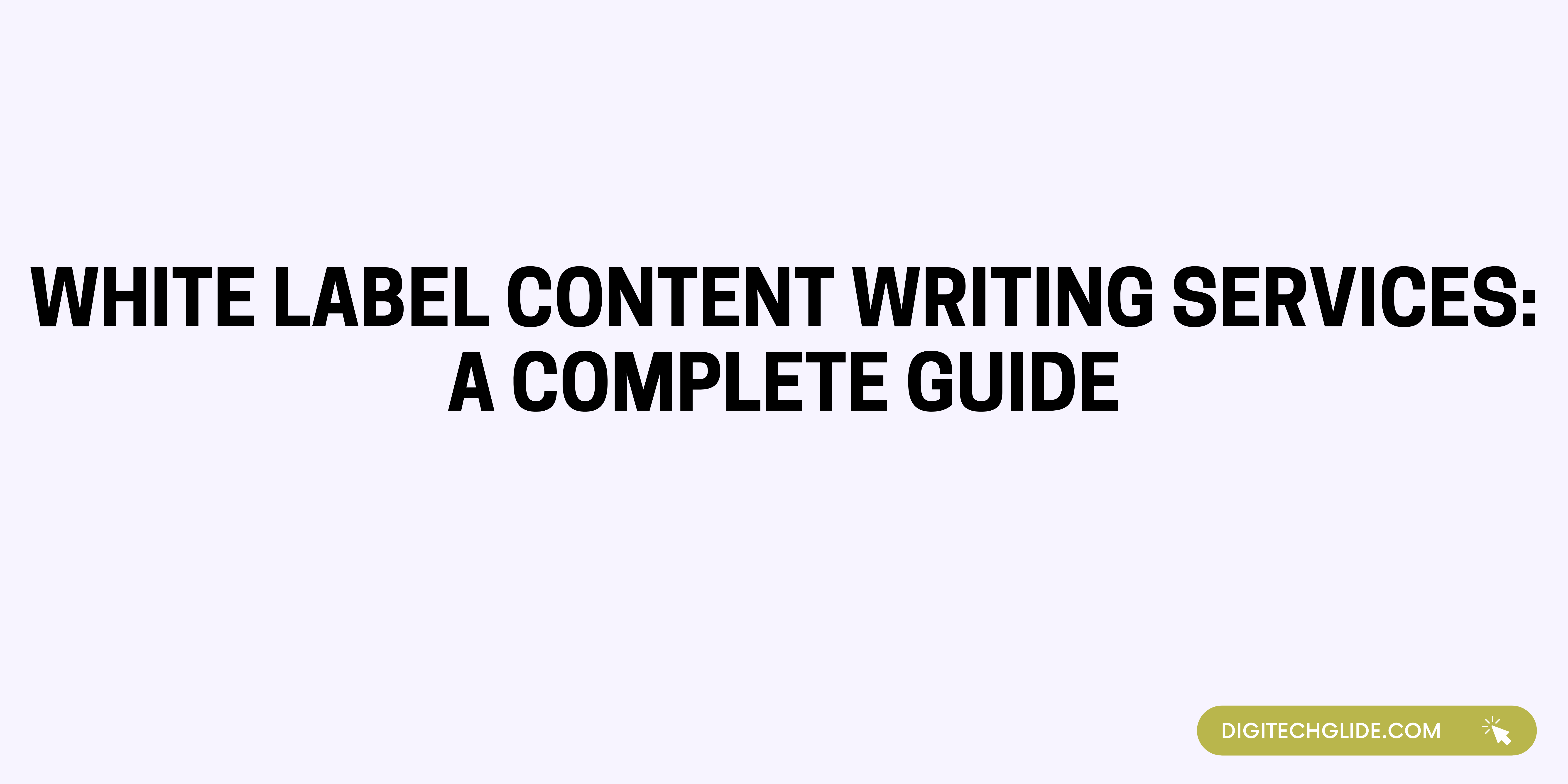 White Label Content Writing Services A Complete Guide