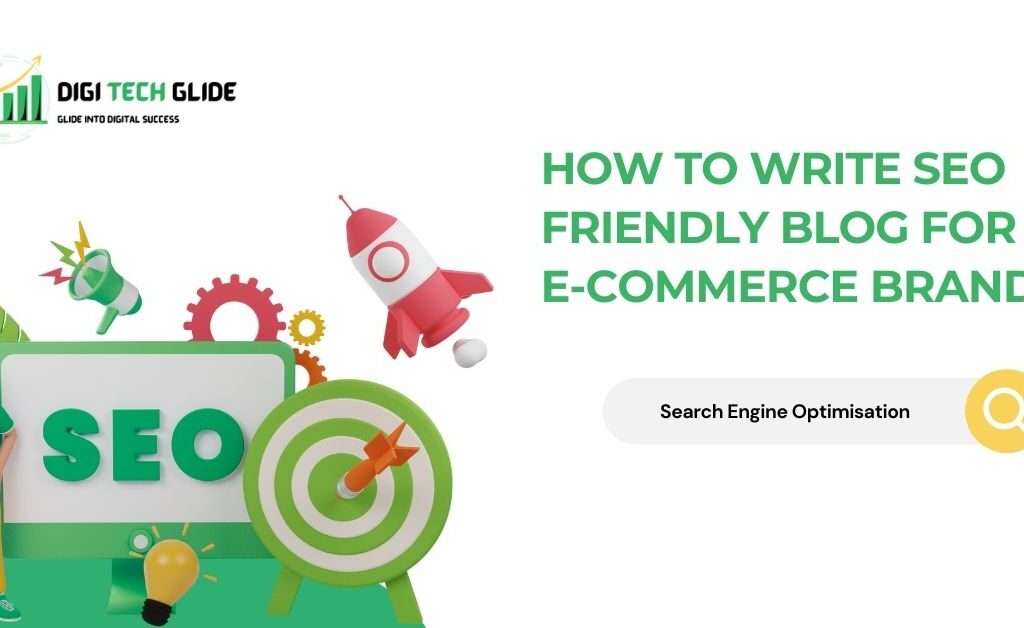 How to Write SEO Friendly Blog for E-commerce Brand