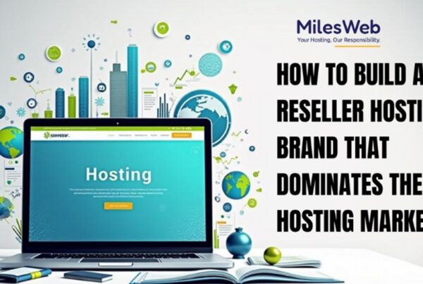 How to Build a Reseller Hosting Brand that Dominates the Hosting Market