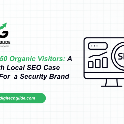 50 to 150 Organic Visitors: A 2-Month Local SEO Case Study for a Security Brand