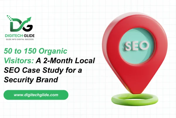50 to 150 Organic Visitors: A 2-Month Local SEO Case Study for a Security Brand