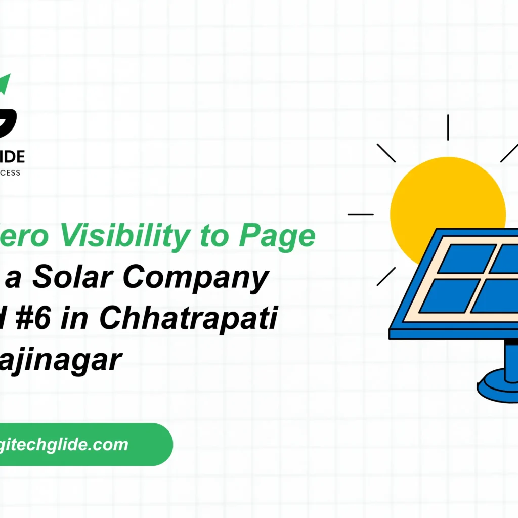 From Zero Visibility to Page 1: How a Solar Company Ranked #6 in Chhatrapati Sambhajinagar